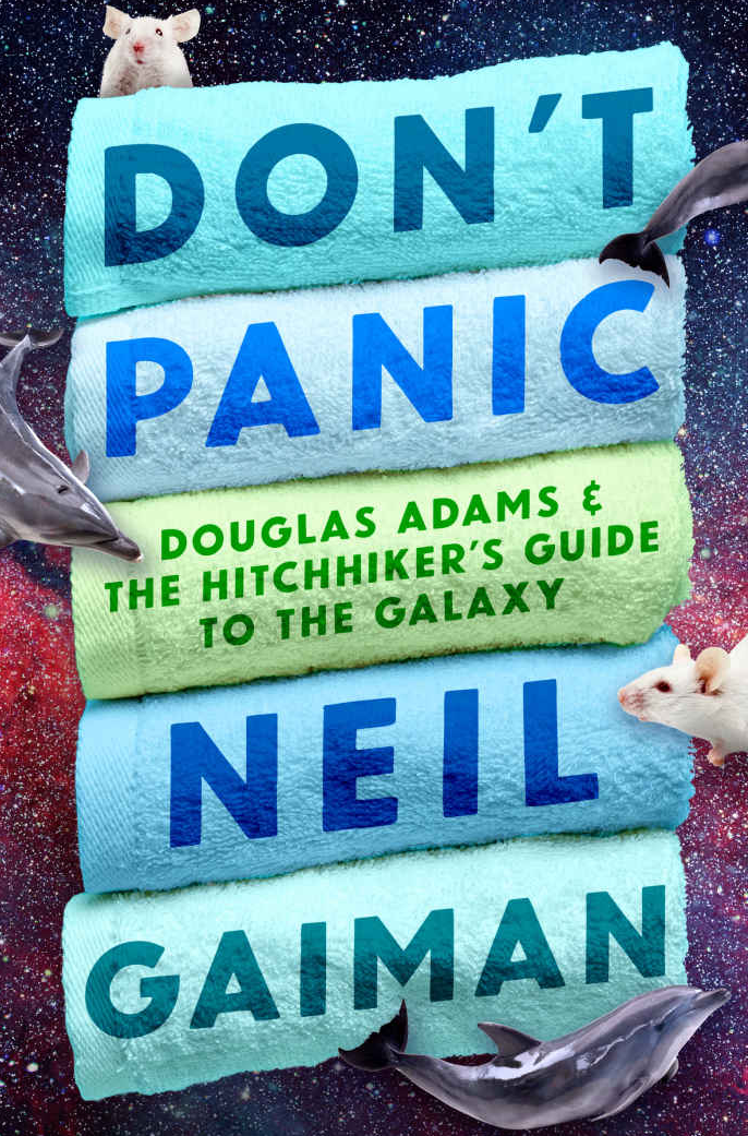 Neil Gaiman, M. J. Simpson, Guy Adams, David K. Dickson: Don't Panic (EBook, 2018, Open Road Integrated Media, Inc.)