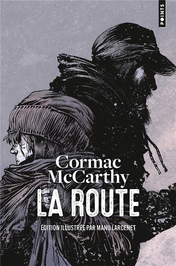 Cormac McCarthy, Emmanuel Larcenet: La route (Paperback, français language, 2024, Points)