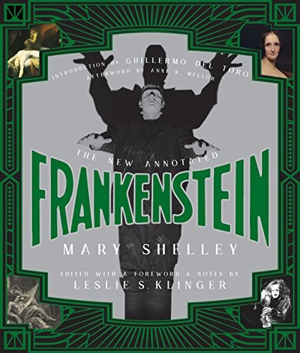 Mary Shelley: The New Annotated Frankenstein (2017, Liveright)