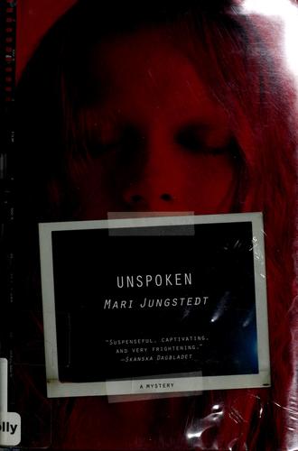 Mari Jungstedt: Unspoken (2007, St. Martin's Minotaur)