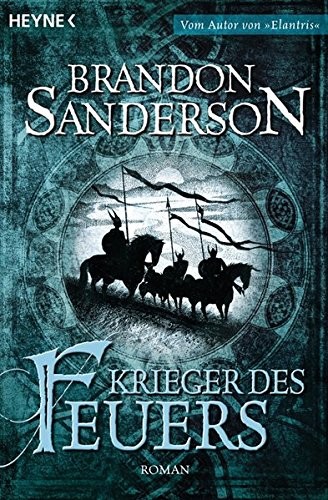 Brandon Sanderson: Krieger des Feuers (2010)