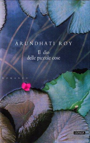 Arundhati Roy: Il dio delle piccole cose (Italian language, 1997)
