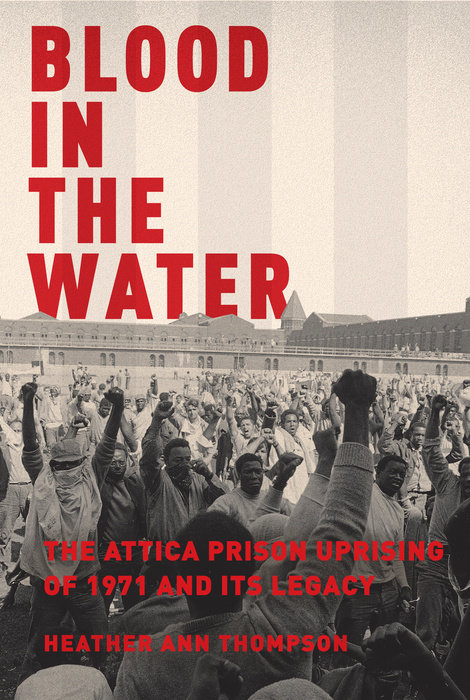Heather Ann Thompson: Blood in the Water (Hardcover, 2016, Pantheon)