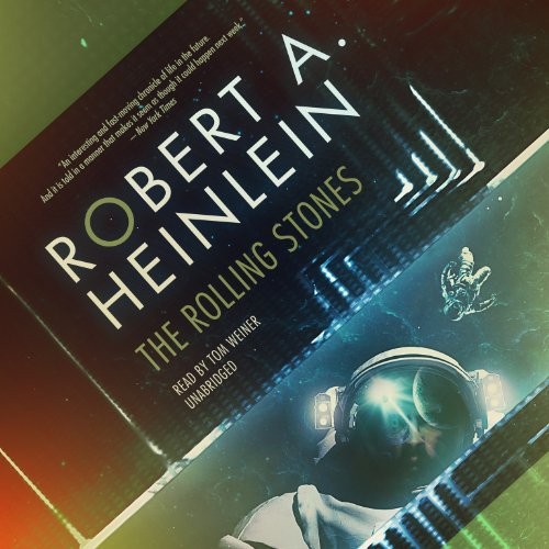 Robert A. Heinlein: The Rolling Stones (AudiobookFormat, Blackstone Audio, Blackstone Audiobooks)