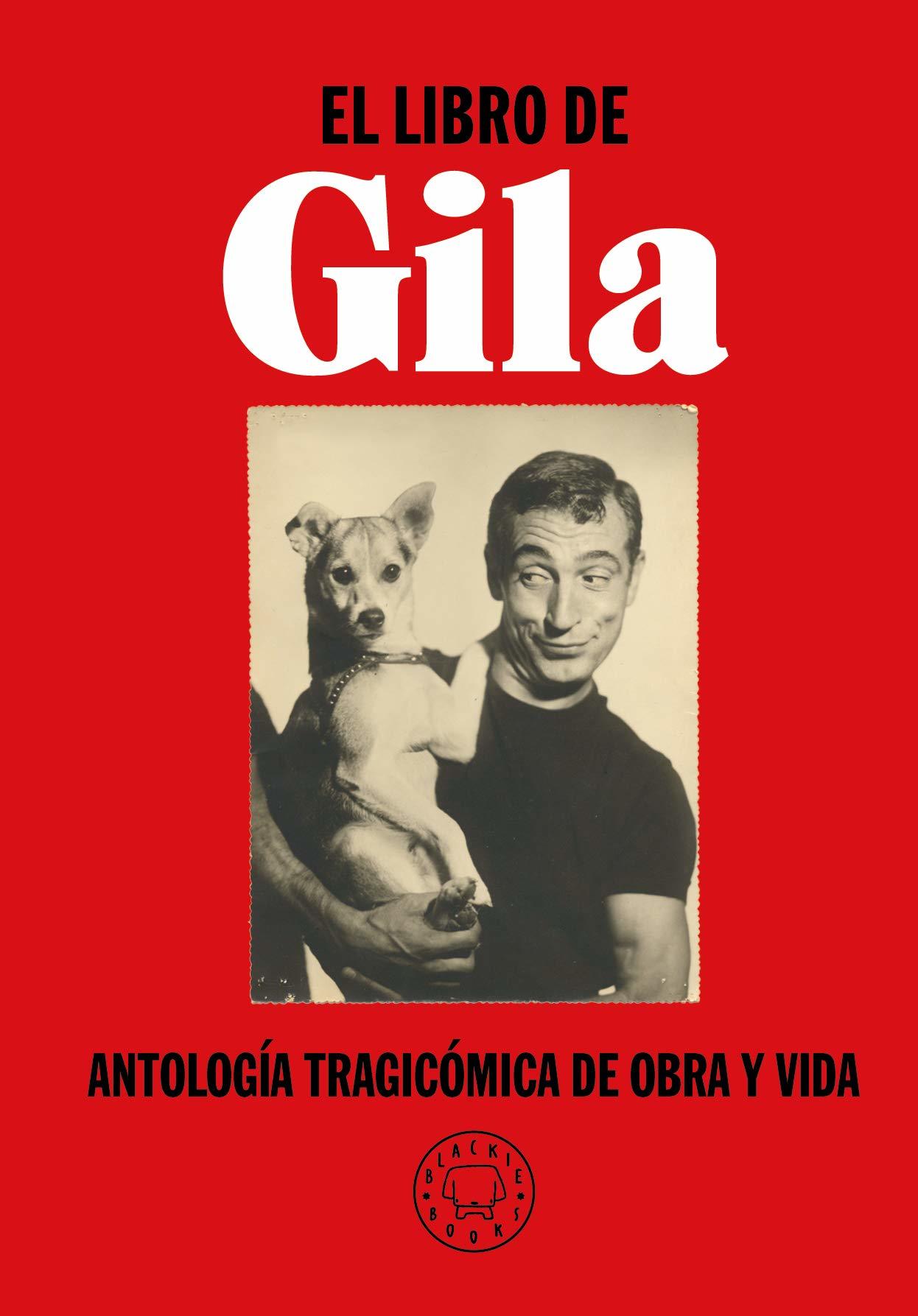 Miguel Gila, Jorge de Cascante: El libro de Gila (Hardcover, Español language, Blackie Books)