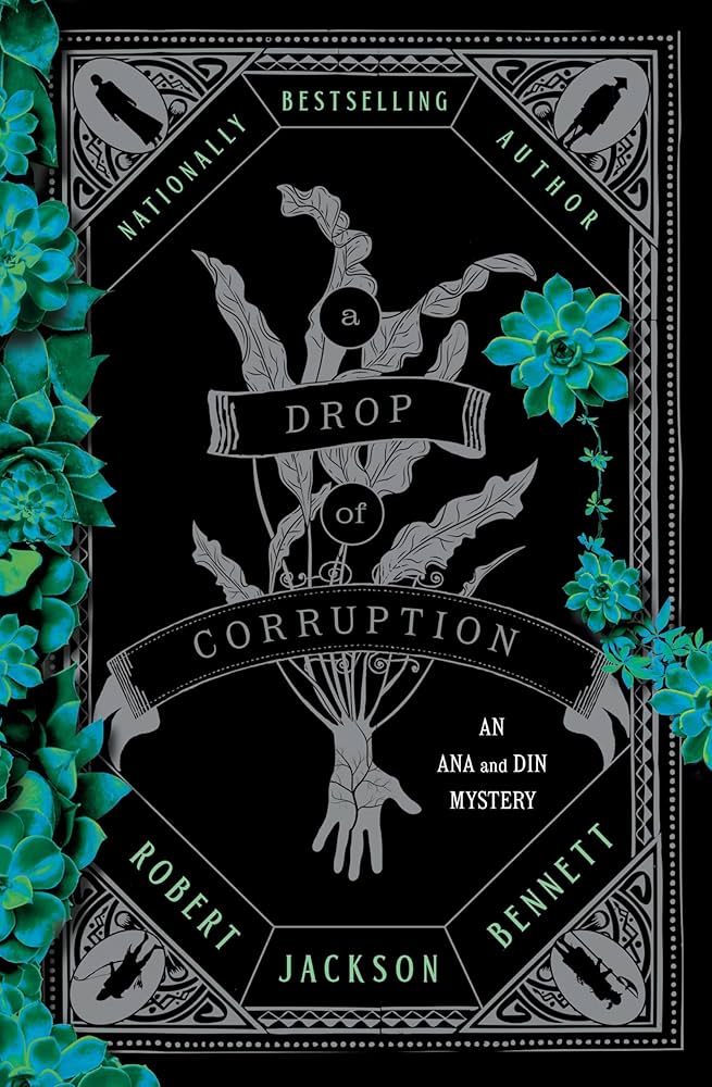 Robert Jackson Bennett: A Drop of Corruption (2025, Del Rey)