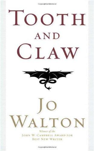 Jo Walton: Tooth and claw (2009, Orb)