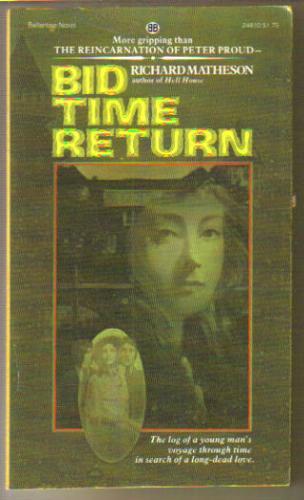 Richard Matheson: Bid time return (Ballentine)
