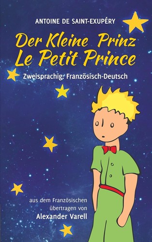 Antoine de Saint-Exupéry: Der Kleine Prinz - Le Petit Prince (Paperback, German language, 2016, aionas)