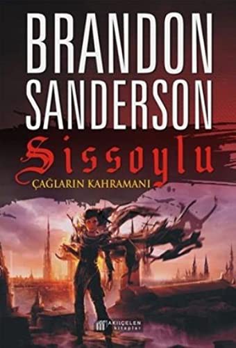 Brandon Sanderson: Sissoylu 3 - Caglarin Kahramani (Paperback, Akilcelen Kitaplar)