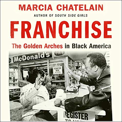 Marcia Chatelain: Franchise (AudiobookFormat, Highbridge Audio and Blackstone Publishing)