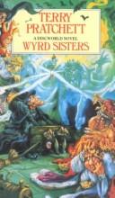 Terry Pratchett, Joanne Harris: Wyrd Sisters (1988, Gollancz)