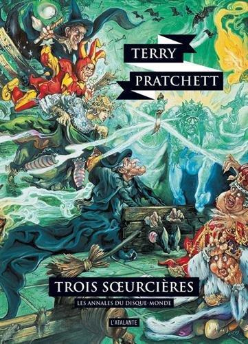 Terry Pratchett, Joanne Harris: Trois sœurcières (French language, 2015, L'Atalante)