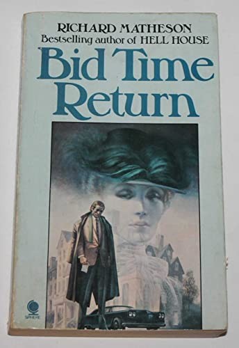 Richard Matheson: Bid time return (1977, Sphere)