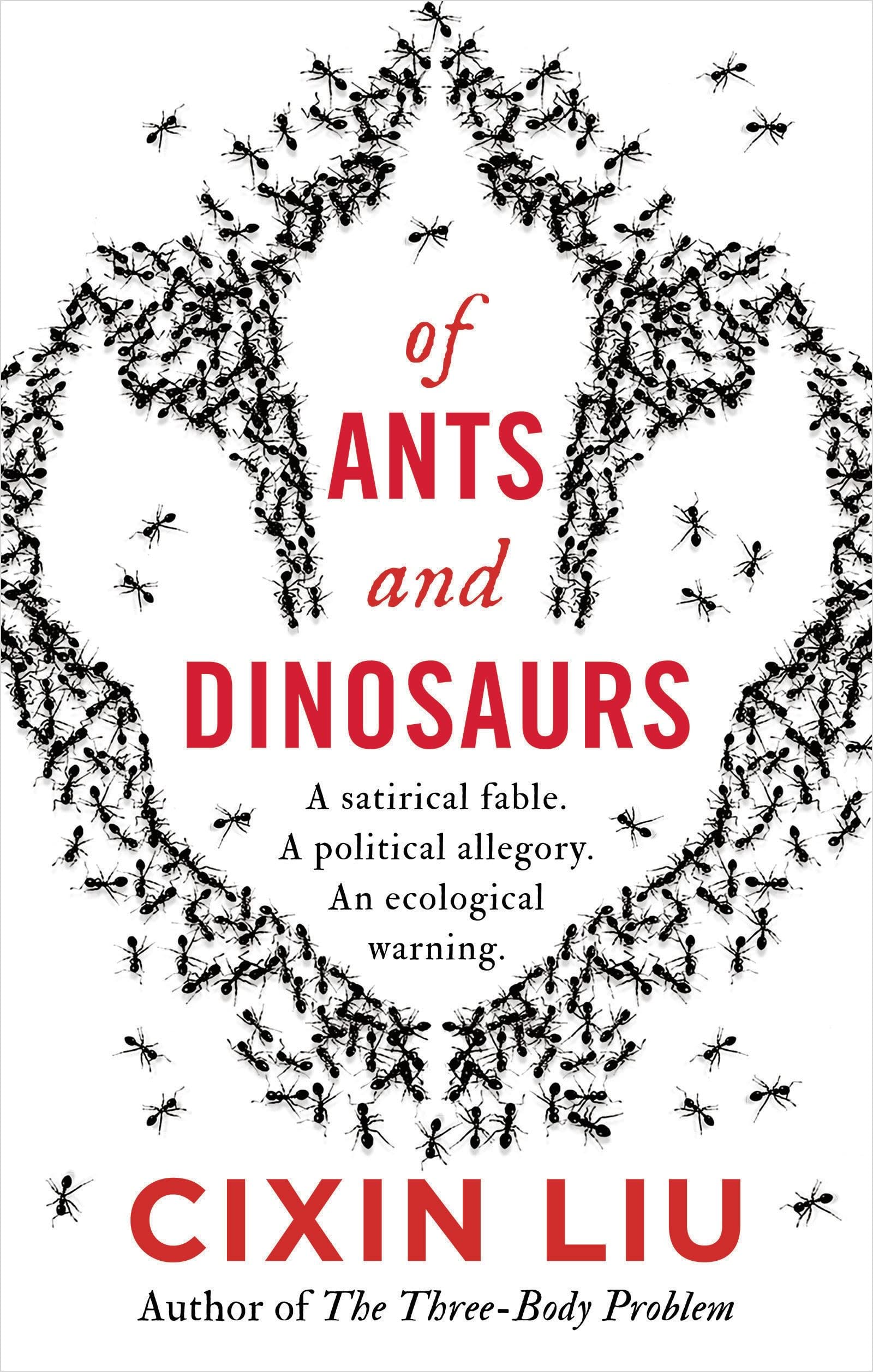 劉慈欣: Of Ants and Dinosaurs (2020, Head of Zeus)