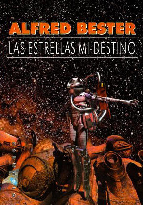 Alfred Bester: Las estrellas mi destino (Paperback, Español language, 1999, Gigamesh)