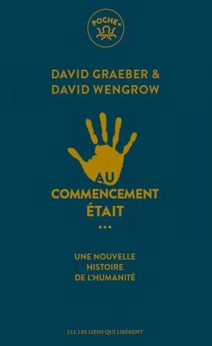 David Wengrow, David Graeber: Au commencement était... (French language, 2023, Les liens qui libèrent)