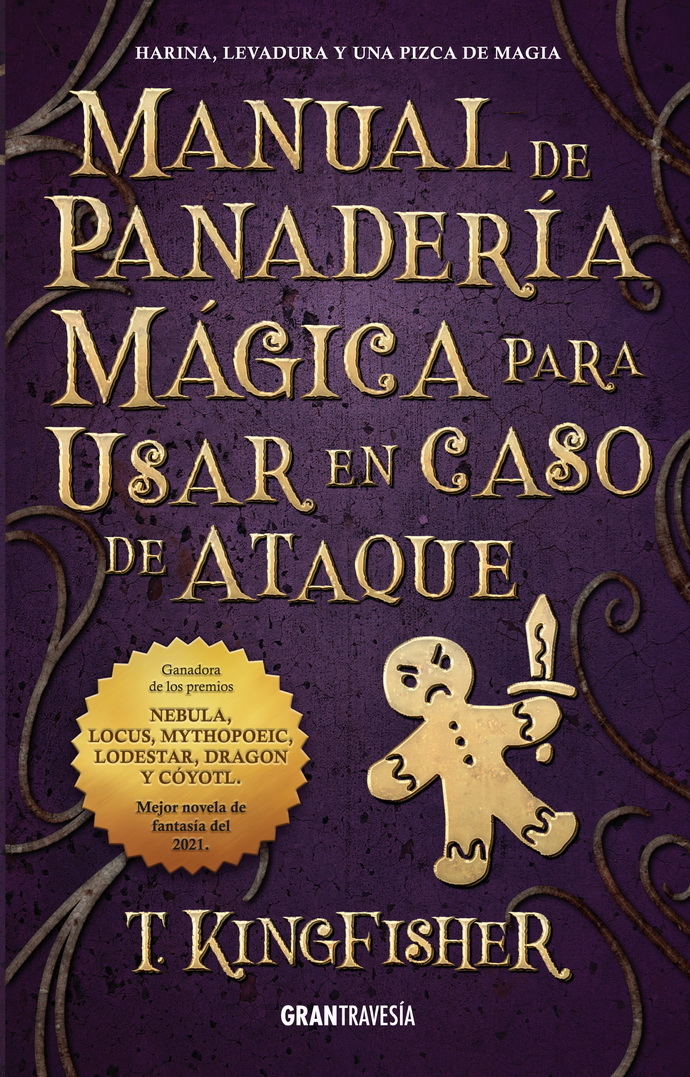 T. Kingfisher: Manual de panadería mágica para usar en caso de ataque (Paperback, Castellano language, Grantravesía)