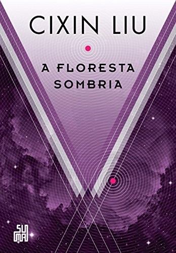 劉慈欣: A Floresta Sombria (Paperback, Portuguese language, 2017, Suma de Letras)