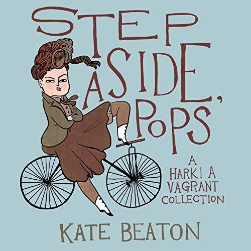 Kate Beaton: Step Aside, Pops (2015)