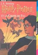 J.K. Rowling, Jean-François Ménard: Harry Potter et la Coupe de Feu (Paperback, French language, 2004, French & European Pubns)