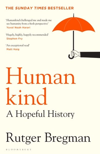Rutger Bregman, Elizabeth Manton, Erica Moore: Humankind (2021, Little Brown & Company)