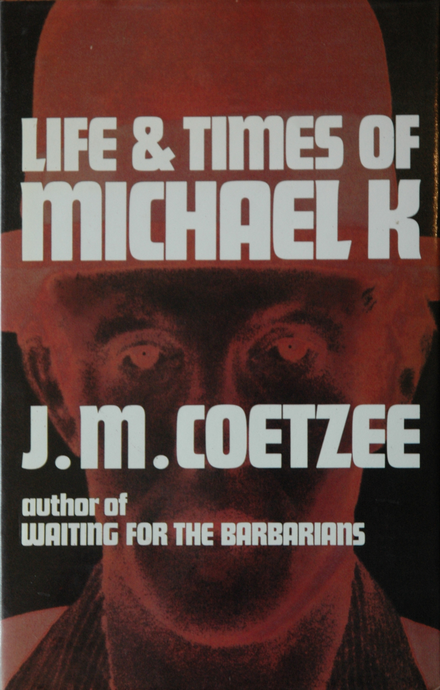 J. M. Coetzee: Life & Times of Michael K (Hardcover, 1983, Secker & Warburg)
