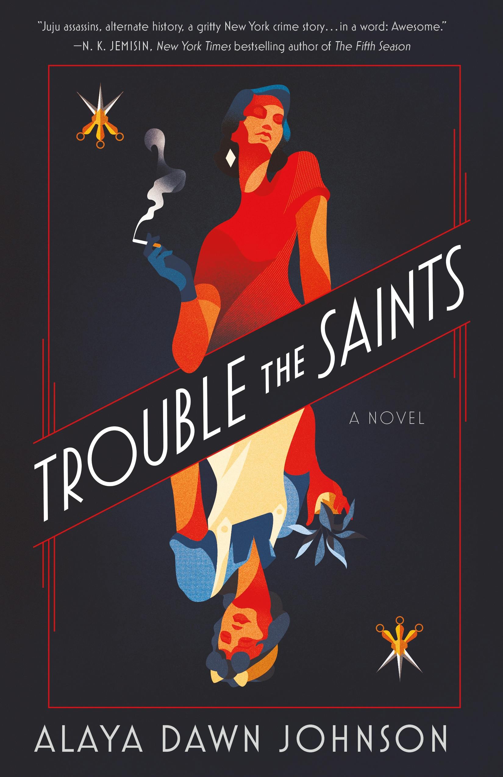 Alaya Dawn Johnson: Trouble the Saints (Hardcover, 2020, Tor Books)