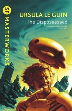 Ursula K. Le Guin: The Dispossessed (Paperback, 2015, Gollancz)