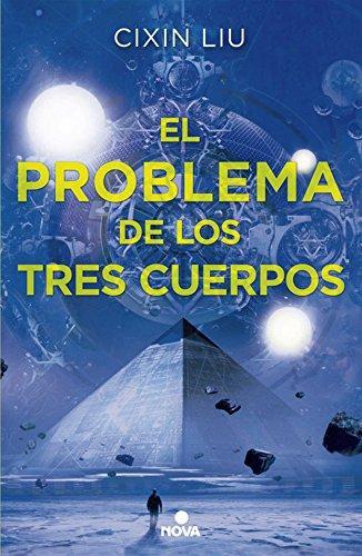 劉慈欣: El problema de los tres cuerpos (Trilogía de los Tres Cuerpos, #1)