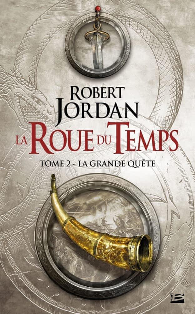 Robert Jordan: La grande Quête - La roue du temps #2 (French language, 2012, Bragelonne)