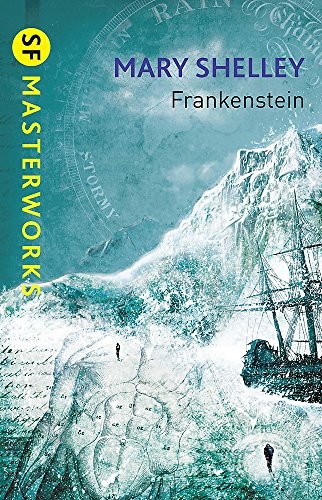 Mary Shelley: Frankenstein (S.F. MASTERWORKS) (2013, Gollancz)